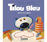 Tilou bleu aime son papa