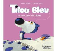 Tilou bleu ne veut plus de tétine