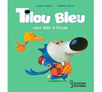 Tilou Bleu - Tilou Bleu Veut Aller À L'école