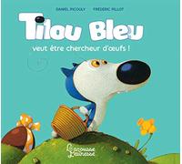 Tilou Bleu - Tilou Bleu Veut Être Chercheur D'oeufs