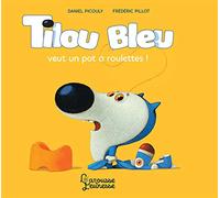 Tilou Bleu - Tilou Bleu Veut Un Pot À Roulettes !