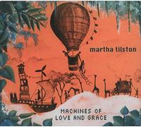 Tilston, Martha - Machines of Love & Grace