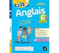 Tilt ! Anglais 6e Nouveau programme: pour progresser facilement
