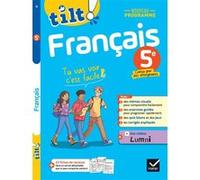Tilt ! - Français 5e - Nouveau programme: pour comprendre et progresser facilement