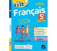Tilt ! - Français 5e - Nouveau programme: pour comprendre et progresser facilement