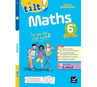 Tilt ! Maths 6e Nouveau programme Pour progresser facilement - Sophie André - Hatier - broché - Scolaire / Universitaire