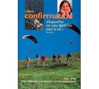 Tilt, numéro 56 : Votre confirmation d'aujourd'hui est votre Pentecôte pour la vie : pour préparer le sacrement de la confirmation