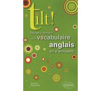 Tilt! Réviser et enrichir son vocabulaire anglais en s'amusant - Kay Rodd - Ellipses - broché - Méthode de langue