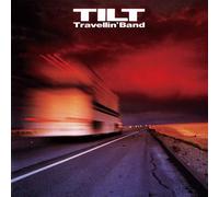 Tilt - Travellin' Band -Ltd-