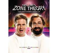 Tim And Eric's Zone Theory