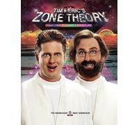 Tim and Erics Zone Theory 7 Easy Steps to Achieve a Perfect Life by Eric Wareheim Tim Heidecker Eric Wareheim Tim Heidecker (Auteur)