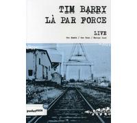 Tim Barry/La Par Force - Tim Barry/La Par Force - Live [Pal] [Import anglais]