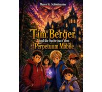 Tim Berger und die Suche nach dem Perpetuum Mobile