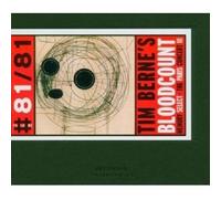 Tim Berne'S Bloodcount : Memory Select - the Paris Concert III
