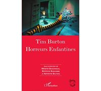 Tim Burton: Horreurs Enfantines
