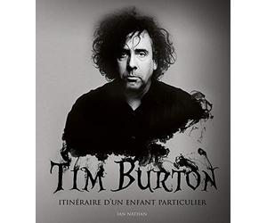 Tim Burton, itinéraire d'un enfant particulier nouvelle édition