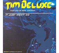 Tim Deluxe - It Just Wont Do