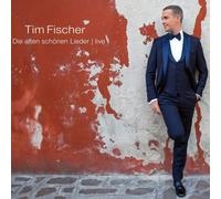 TIM FISCHER - DIE ALTEN SCHÖNEN LIEDER (LIVE) 2 CD NEUF