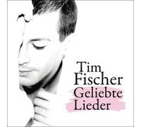 TIM FISCHER - GELIEBTE LIEDER CD NEUF