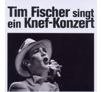 TIM FISCHER "TIM FISCHER SINGT EIN KNEF KONZERT" CD NEW
