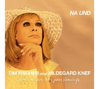 Tim Fischer – Tim Fischer Singt Hildegard Knef – Na Und – CD