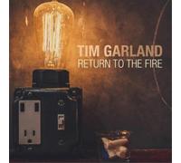 Garland Tim - Return to The Fire [Import]