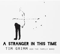 Grimm Tim & the Family Band - Stranger in This Time [Import]