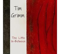 Tim Grimm – The Little in-Between – CD Digipak – Import – Cavalier