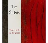 Tim Grimm – The Little in-Between – CD Digipak – Import – Cavalier