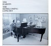 Tim Hardin - The Homecoming Concert