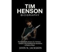 Tim Henson Biography: The Remarkable Journey of a Visionary Guitarist Who Redefined the Boundaries of Modern Music