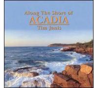 Tim Janis - Along The Shore of Acadia