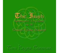Tim Keyes Consort - Stanford: 'The Irish' Symphony no. 3 in f minor op.28