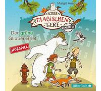 Margit Auer – Die Schule der magischen Tiere ermittelt: Hörspiele 1 – Der Grüne Glibber-Brief – CD