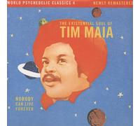 Tim Maia Nobody Can Live Forever: The Existential Soul of Tim Maia (Vinyl)
