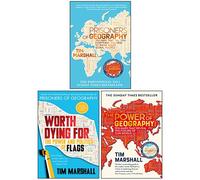 Tim Marshall Lot de 3 livres (Prisoners of Geography, The Power of Geography, Worth Dying For)