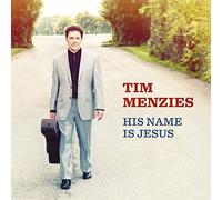 Tim Menzies - His Name is Jesus [Import]