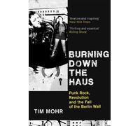 Tim Mohr Burning Down The Haus (Poche)