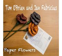 Tim O'Brien And Jan Fabricius - Paper Flowers [VINYL]