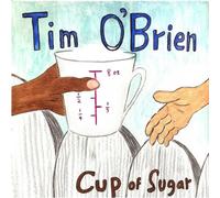 Tim O'brien - Cup Of Sugar [Compact Discs]