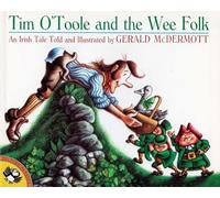 Tim O'toole And the Wee Folk: An Irish Tale Told And Illustrated By Gerald Mcdermott