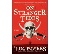 Tim Powers On Stranger Tides (Poche)