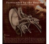 Tim Prottey-Jones - Surrounded by the Sounds - the music of Tim Prottey-Jones