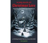 Tim Rayborn – The Scary Book of Christmas Lore – Poche