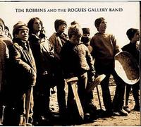 Tim Robbins and The Rogues Gallery Band
