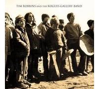 Tim Robbins & The Rogues Gallery Band [Import]