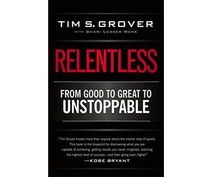 [Tim S. Grover] Relentless : du bon au bon papier à l’impression【2014】 par Tim S. Grover