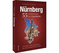 Tim Sünderhauf Regionalgeschichte - Nürnberg. 55 Meilensteine der Gesch (Relié)