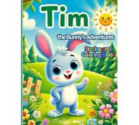 Tim the Bunny’s Adventures: Stories and Coloring Book