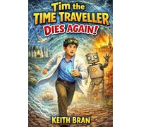 Tim the Time Traveller Dies Again!